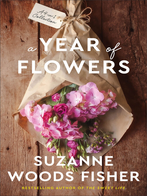 Title details for A Year of Flowers by Suzanne Woods Fisher - Available